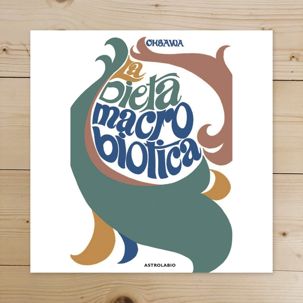 Libro - La dieta macrobiotica o l'arte del ringiov - Ohsawa, Georges