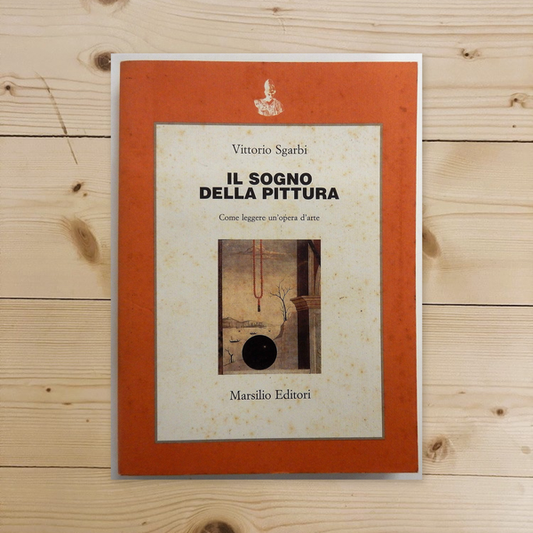 Libro - Il sogno della pittura Come leggere un'opera d'arte - Sgarbi
