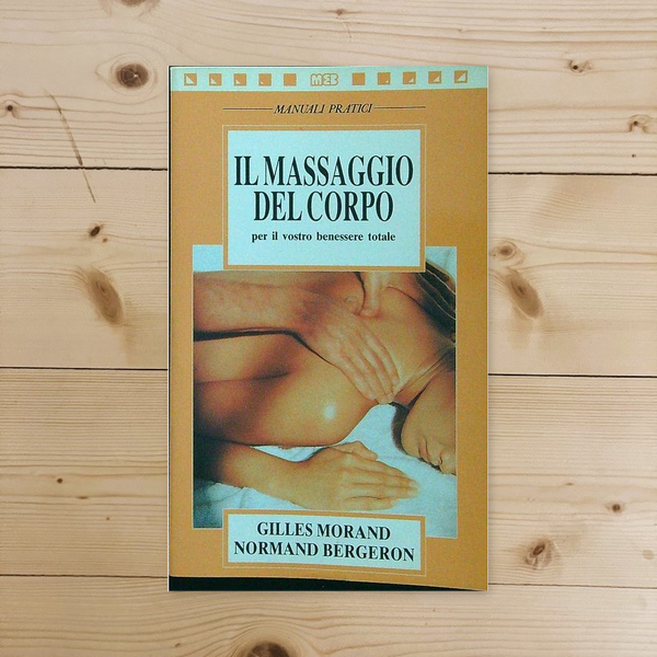 Libro - Il massaggio del corpo per il vostro beness - Morand, Gilles