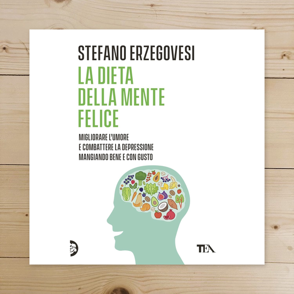 Libro - La dieta della mente felice Il regime  - Erzegovesi, Stefano