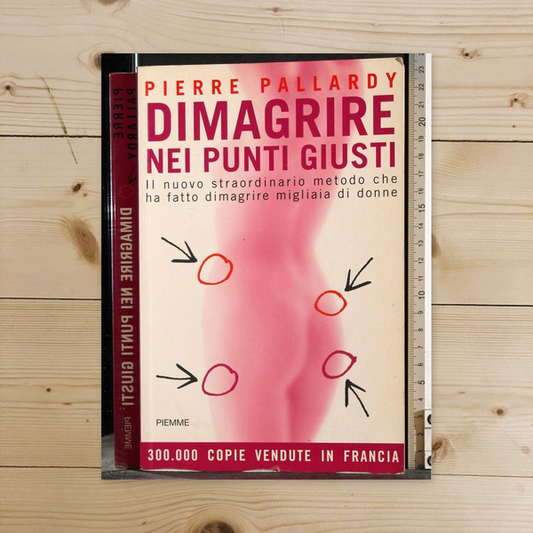 Libro - Dimagrire nei punti giusti Il nuovo strao - Pallardy, Pierre