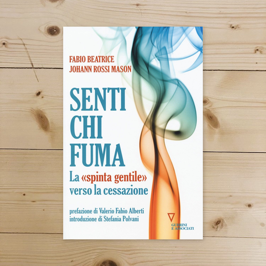 Libro - Senti chi fuma La «spinta gentile» ver - Rossi Mason, Johann