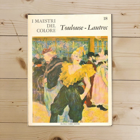Libro - I Maestri del colore 18 Toulouse - Lautrec Fratelli F - Vari