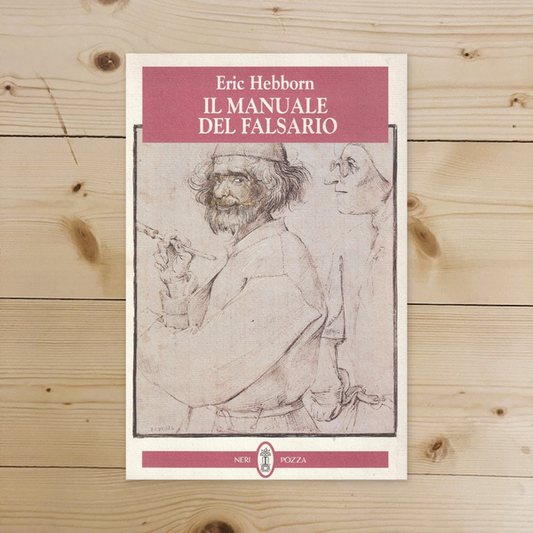 Libro - Il manuale del falsario - Hebborn, Eric