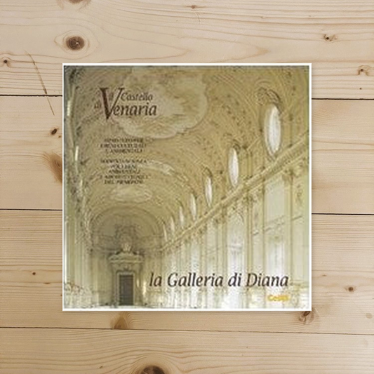 Libro - Il castello di Venaria La galleria di Diana