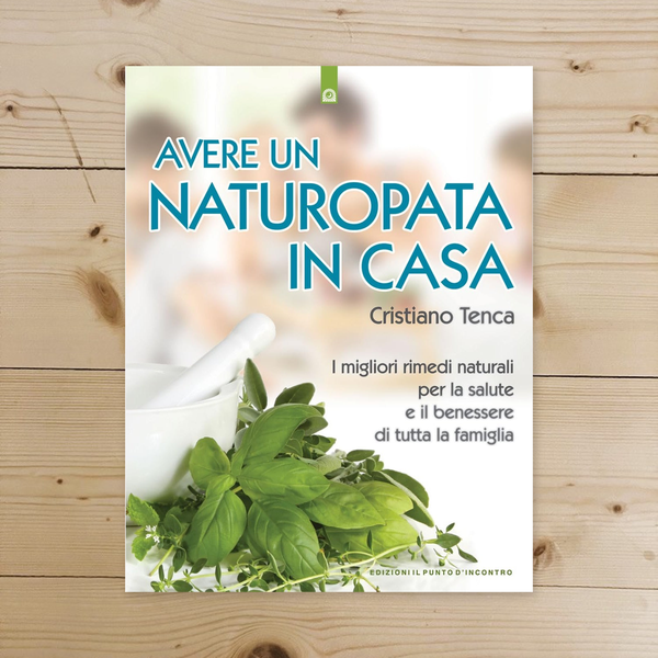 Libro - Avere un naturopata in casa Curarsi da so - Tenca, Cristiano