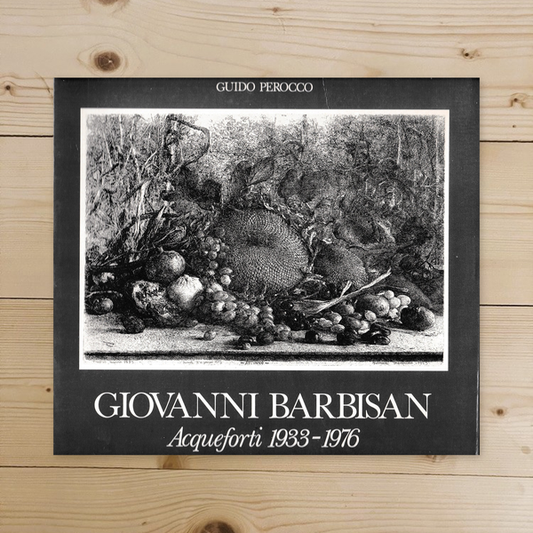 Libro - Giovanni Barbisan Acqueforti 1933-1976