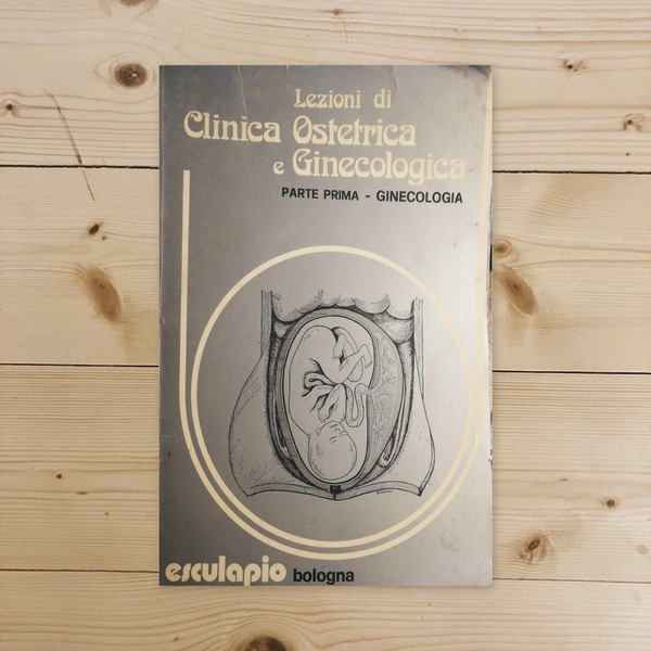 Libro - Lezioni di Clinica Ostetrica e Ginecologica Part