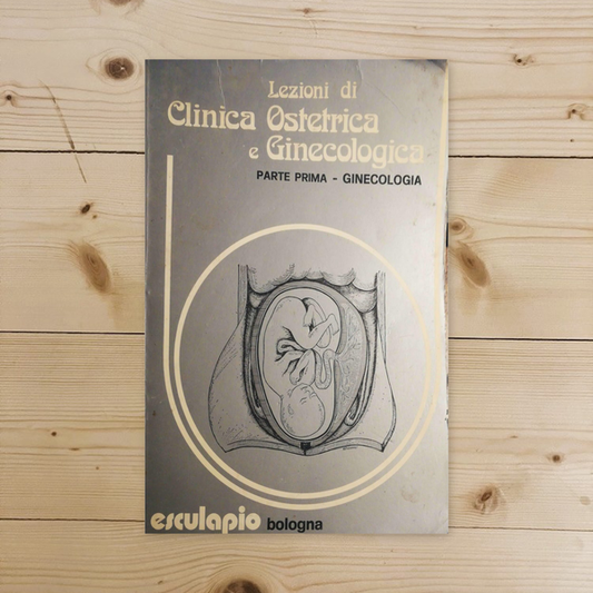 Libro - Lezioni di Clinica Ostetrica e Ginecologica Part