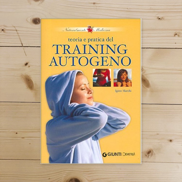 Libro - Teoria e pratica del training autogeno - Marchi, Igino