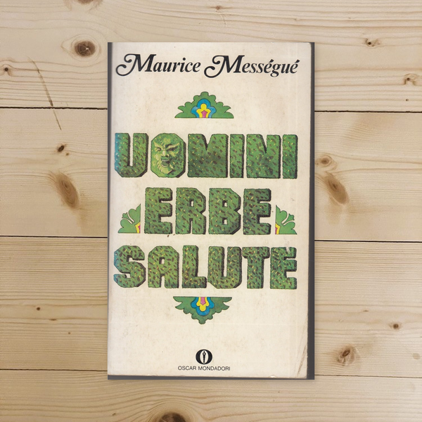 Libro - UOMINI ERBE SALUTE OSCAR MONDADORI