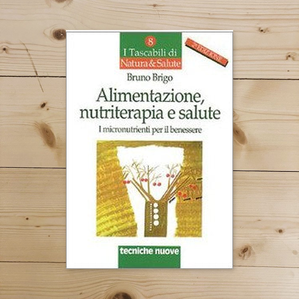 Libro - Alimentazione, nutriterapia e salute I micron - Brigo, Bruno