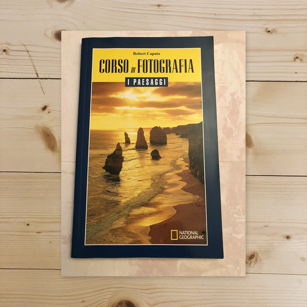 Libro - CORSO DI FOTOGRAFIA - I PAESAGGI - ROBERT, C - Robert Caputo