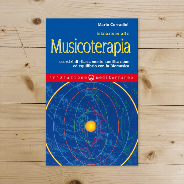 Libro - Iniziazione alla Musicoterapia Esercizi d - Corradini, Mario