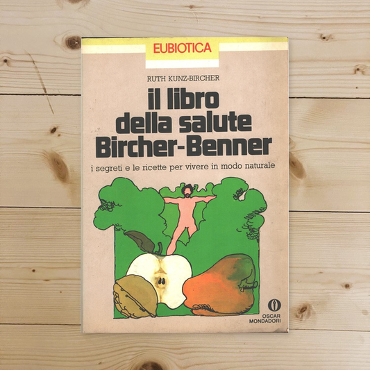Il libro della salute Bircher-Benner,Ruth Kunz-Bircher