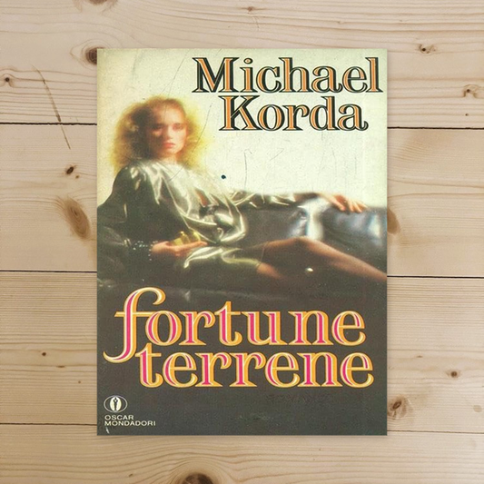 Libro - FORTUNE TERRENE OSCAR MONDADORI - Michael Korda
