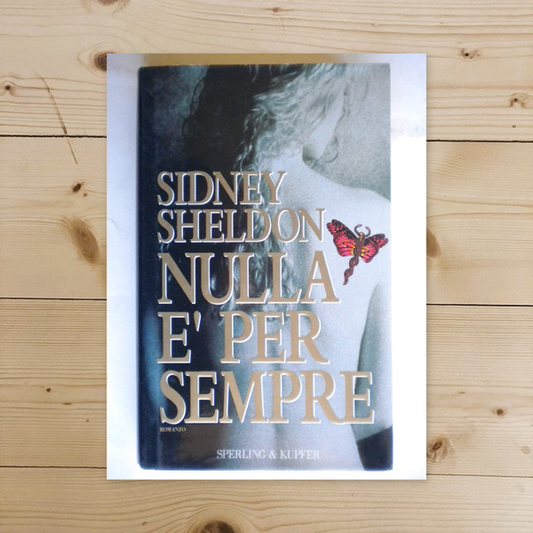 Libro - Nulla è per sempre - Sheldon, Sidney
