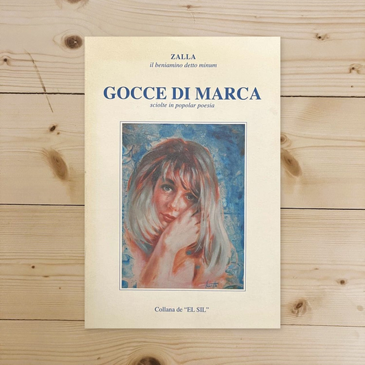 Libro - Gocce di marca, sciolte in popolar poesia - Zalla