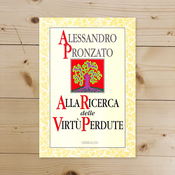 Libro - Alla ricerca delle virtù perdute - Pronzato, Alessandro