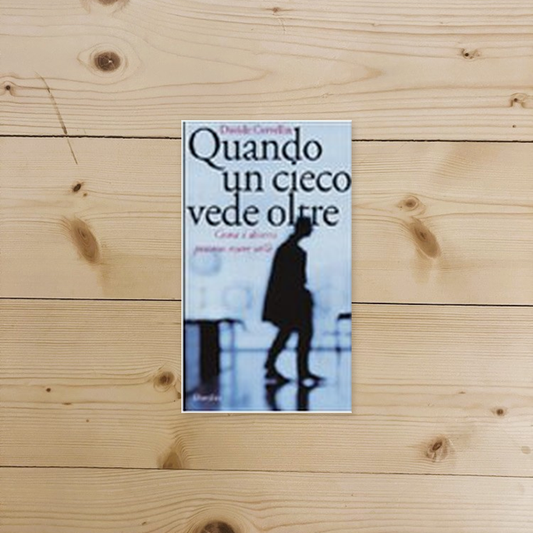 Libro - Quando un cieco vede oltre Come i divers - Cervellin, Davide