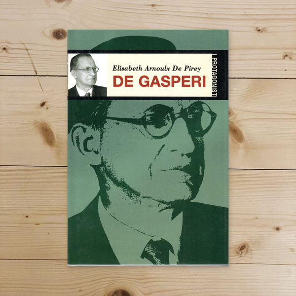 Libro - De Gasperi Elisabeth Arnoulx De Pirey I protagonisti Famigli