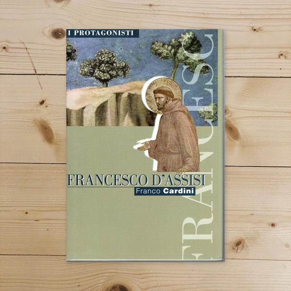 Libro - Francesco D'Assisi Franco Cardini I protagonisti Famiglia Cr
