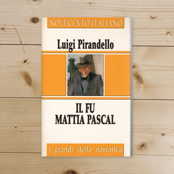 Libro - Il fu Mattia Pascal Luigi Pirandello I grandi della narrativ