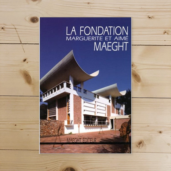 Book - La Fondation Marguerite et Aimé Maeght