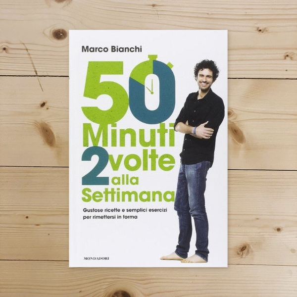 Book - 50 minutes 2 times a week. Tasty recipes and - Bianchi, Marco
