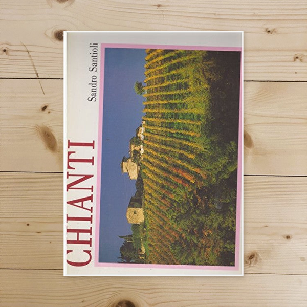 Libro - Chianti (Italiano-Inglese-Tedesco) - Santioli, Sandro
