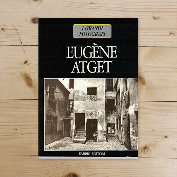 Libro - I grandi Fotografi Eugene Atget
