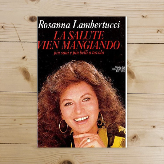 Libro - La salute vien mangiando Più sani e p - Lambertucci, Rosanna