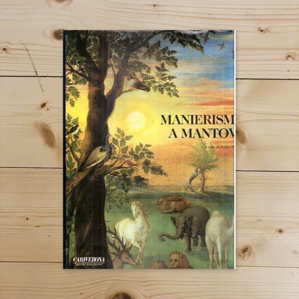 Book - MANNERISM IN MANTUA. Painting from Giulio Romano to - MARINELLI S. (edited by)
