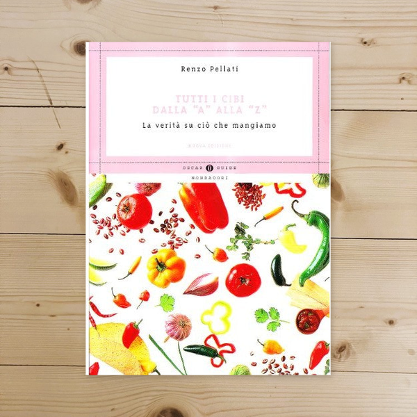 Book - All foods from «A» to «Z» - Pellati, Renzo