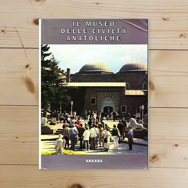 Libro - Il Museo Delle Civilta Anatoliche - Kollektif