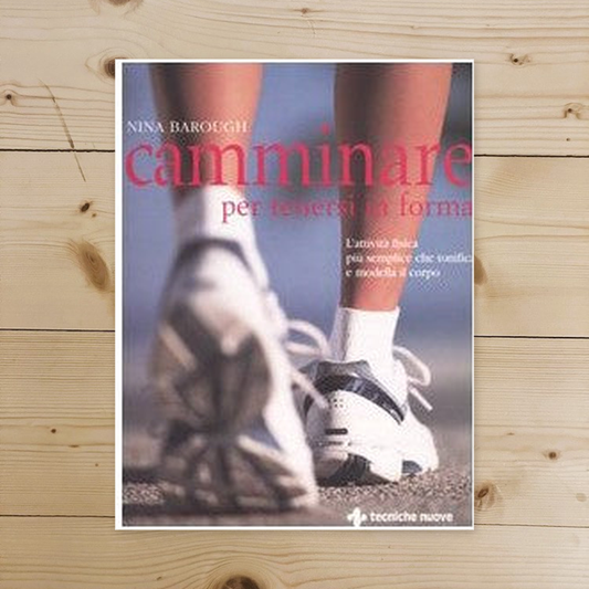 Libro - Camminare per tenersi in forma L'attività fi - Barough, Nina