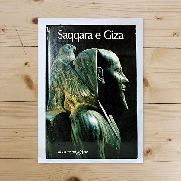 Libro - Saqqara E Giza (Documenti D'Arte - Enrica, Leospo (testo di)