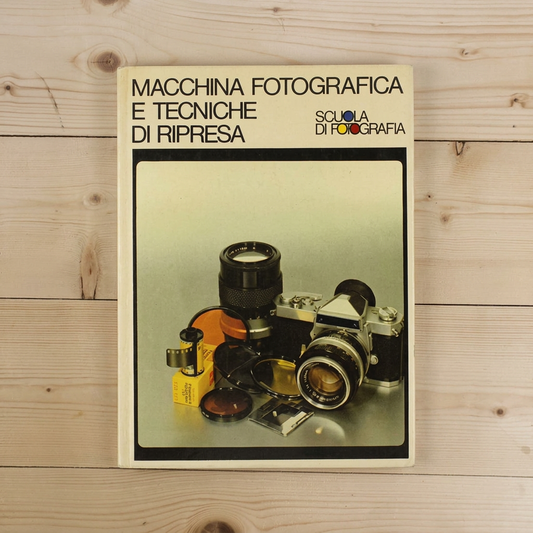 Libro - MACCHINA FOTOGRAFICA E TECNICHE DI RIPRESA S - Autori, vari.