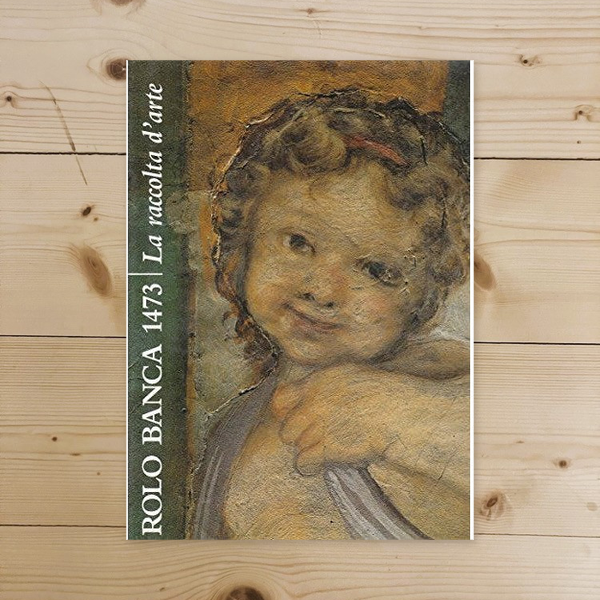 Book - Rolo Banca 1473. The art collection - STUDENT Michel - STUDENT Michela (edited by)