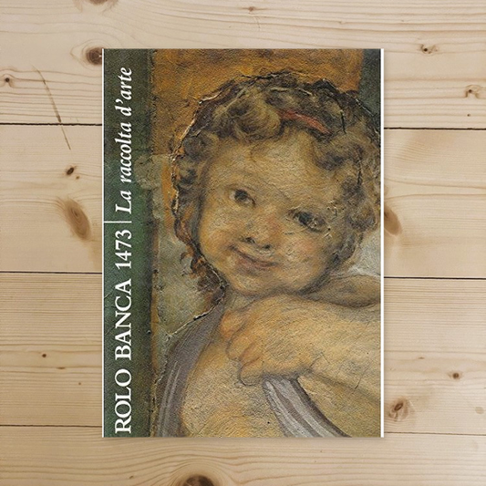Book - Rolo Banca 1473. The art collection - STUDENT Michel - STUDENT Michela (edited by)
