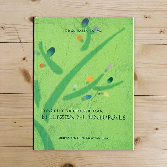 Book - Tips and recipes for natural beauty - Diego dalla Palma