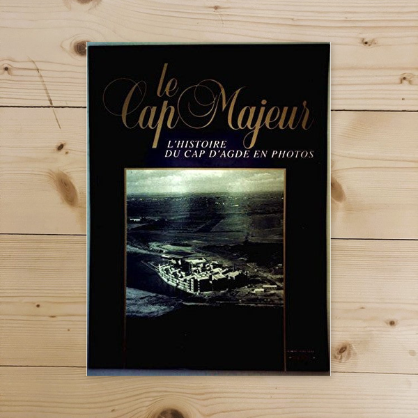 Libro - Le cap majeur, histoire du Cap d'Agde en photos