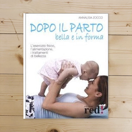 Book - After giving birth, beautiful and fit. Physical exercise, - Zocco, Annalisa