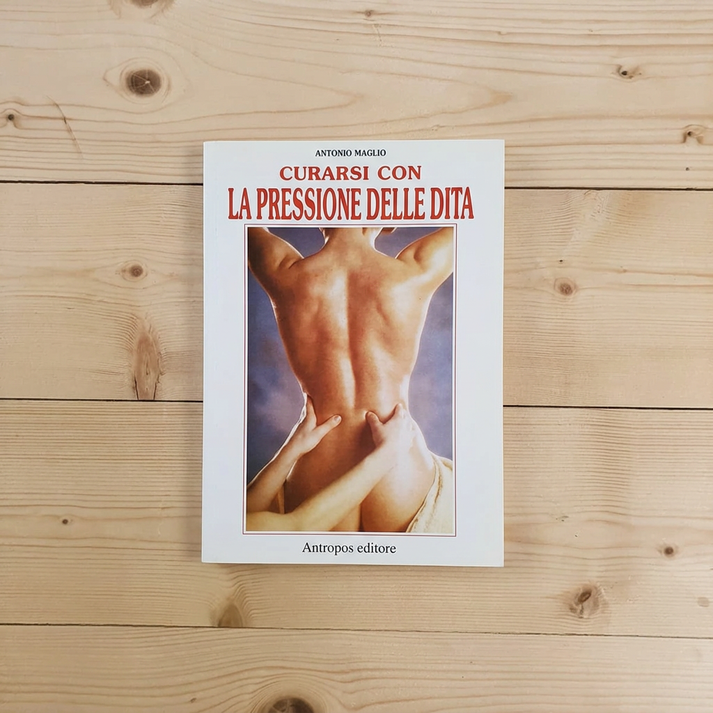 Libro - Curarsi con la pressione delle dita - Maglio, Antonio