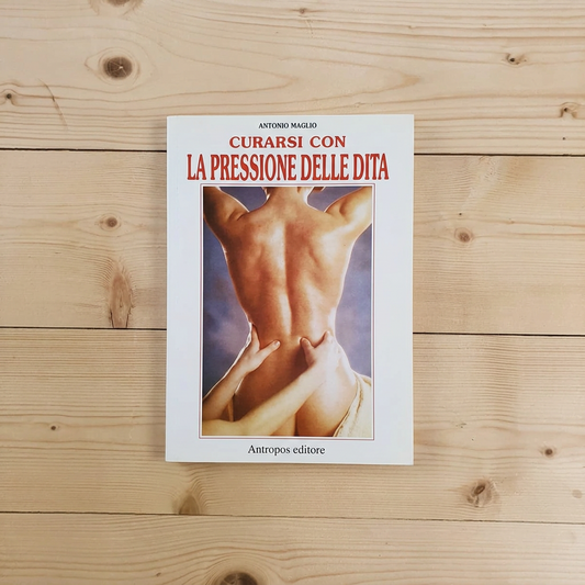 Book - Healing yourself with finger pressure - Maglio, Antonio