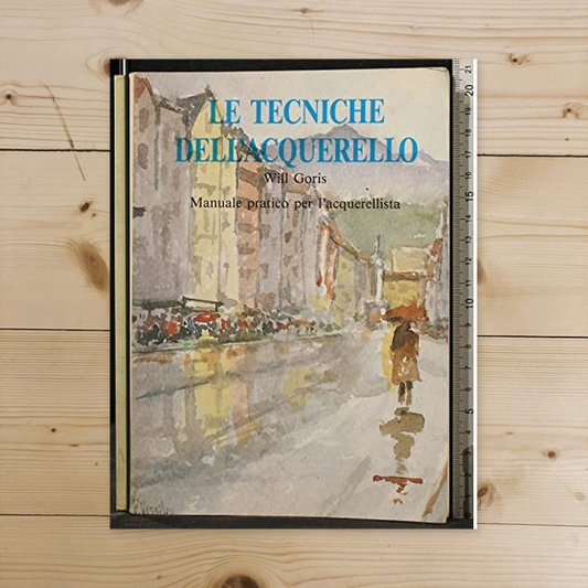 Libro - LE TECNICHE DELL'ACQUERELLO - Will, Goris