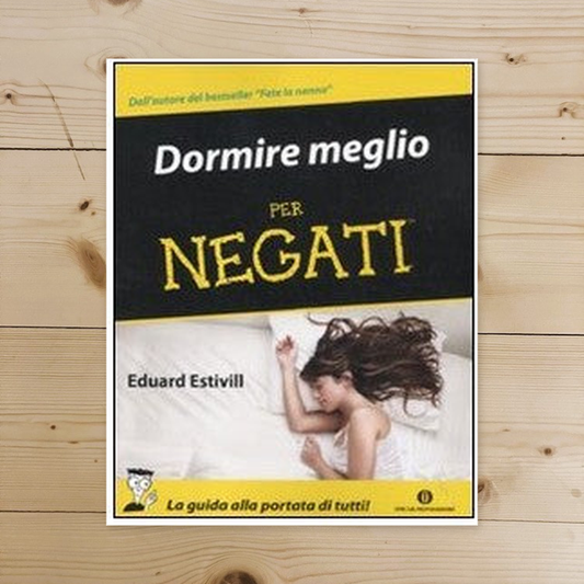 Libro - Dormire meglio per negati - Estivill, Eduard