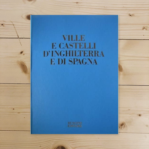 Libro - Ville e castelli d'Inghilterra e di Spagna - AA.VV