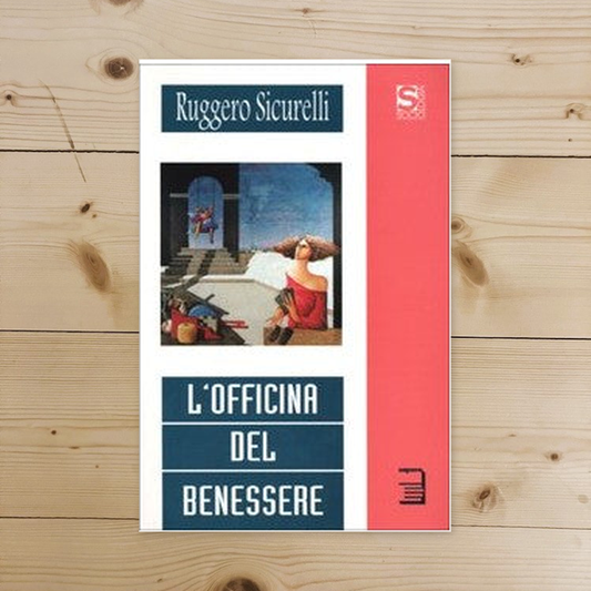 Libro - L'officina del benessere - Sicurelli, Ruggero