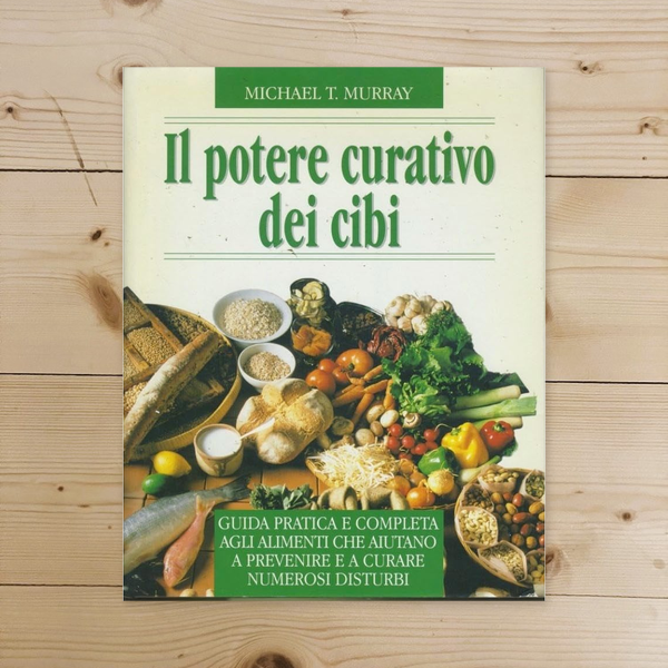 Libro - Il potere curativo dei cibi - Michael T Murray
